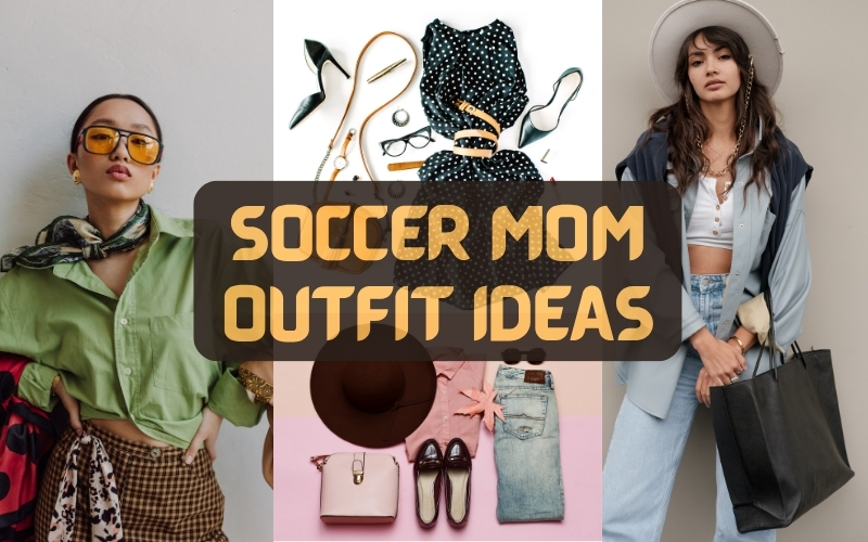 Soccer Mom Outfit Ideas
